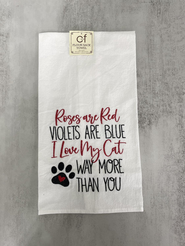Towel Roses are Red Violets are Blue I Love my Cat