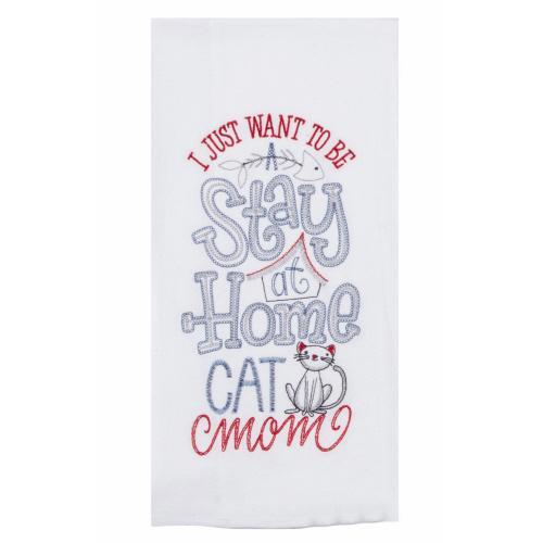 Kay Dee Flour Sack Towel I Just Want to be a Stay at Home Cat Mom