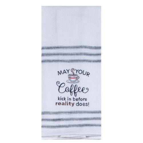 Kay Dee Towel May Your Coffee Kick in Before Reality Does