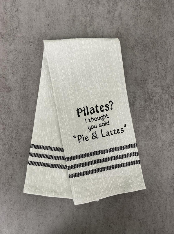 WH TOWEL Pilates? I thought you said pie and lattes